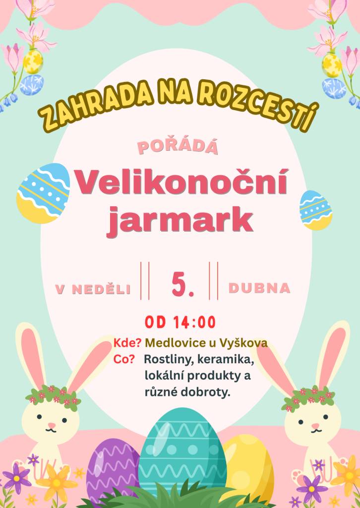 ZAHRADA NA ROZCESTÍ v Medlovicích Vás srdečně zve na VELIKONOČNÍ JARMARK v neděli 5. dubna od 14:00 hodin. Kromě rostlin, dekorací a zahradnických potřeb Vás čekají výrobky lokálních výrobců, občerstvení a nejen pro děti cukrová vata.