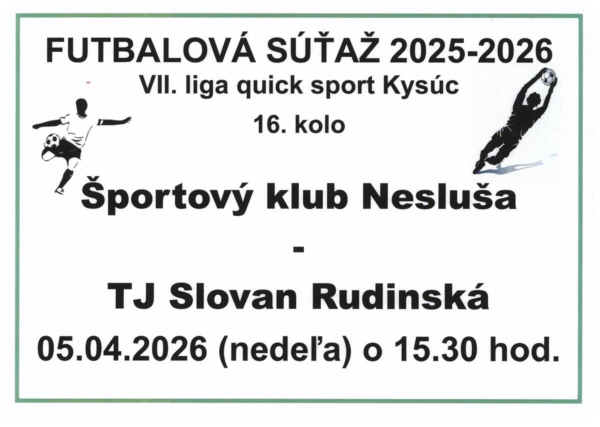 Dňa 05. apríla 2026 to je v nedeľu odohrajú naši futbalisti 16. kolo, kde bude súperom Športový klub Nesluša. Zápas začne o 15.30 hod na ihrisku súpera. Príďte povzbudiť našich futbalistov, všetci ste vítaní.