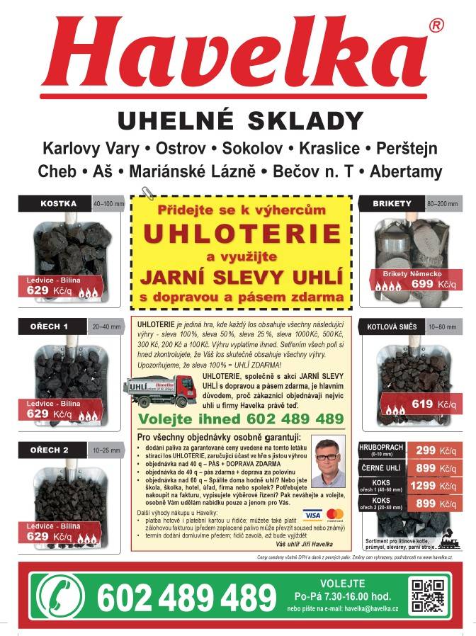 V rámci jarní akce nabízí firma Havelka slevy na uhlí a možnost účastnit se soutěže UHLOTERIE. Každý los zaručuje různé výhry, včetně uhlí zdarma, a zákazníci mohou využít dopravy zdarma na objednávky nad 40 q. V případě zájmu se neváhejte obrátit na Jiřího Havelku pro více informací.
