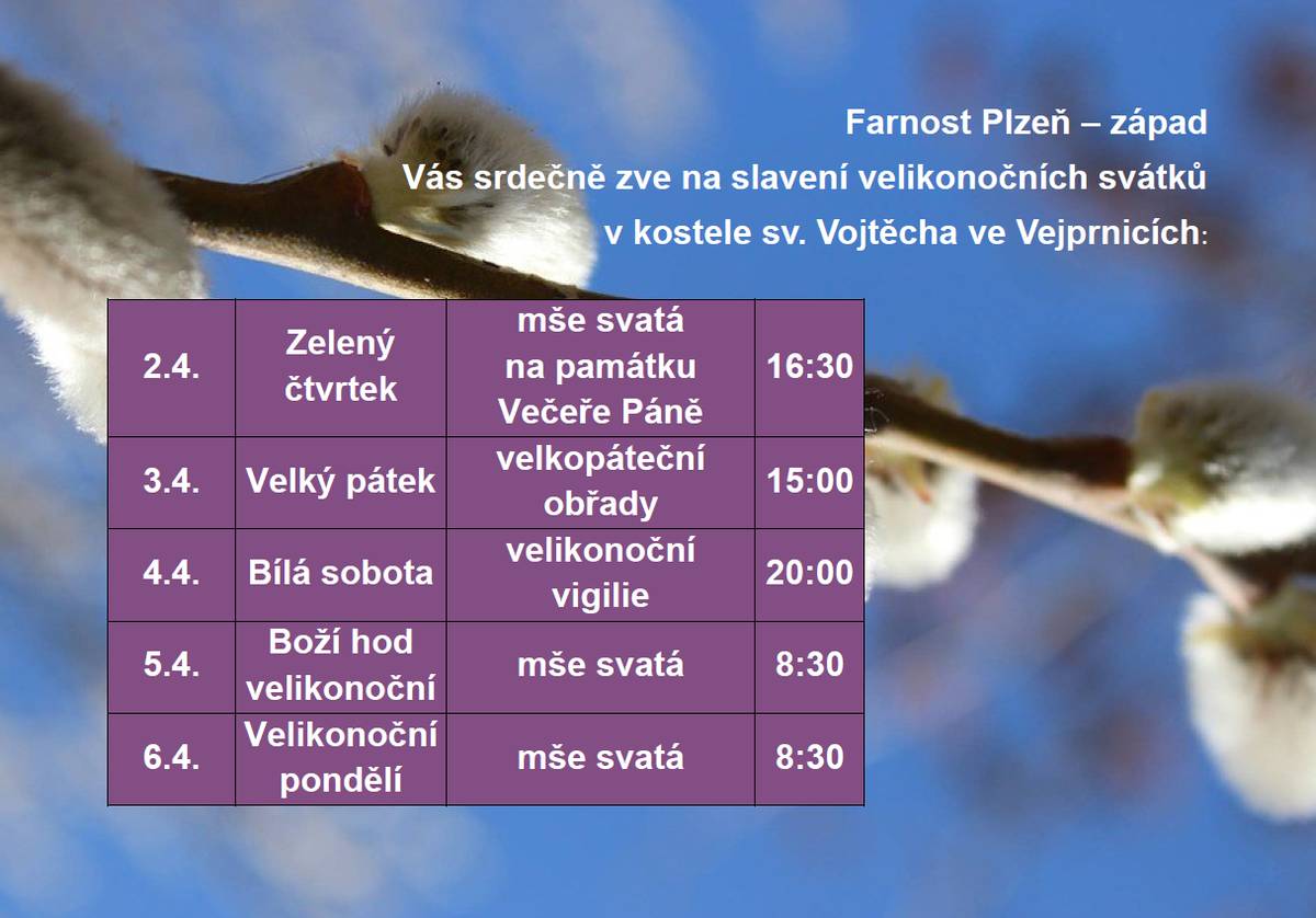 Farnost Plzeň - západ Vás srdečně zve na slavení velikonočních svátků v kostele sv. Vojtěch ve Vejprnicích