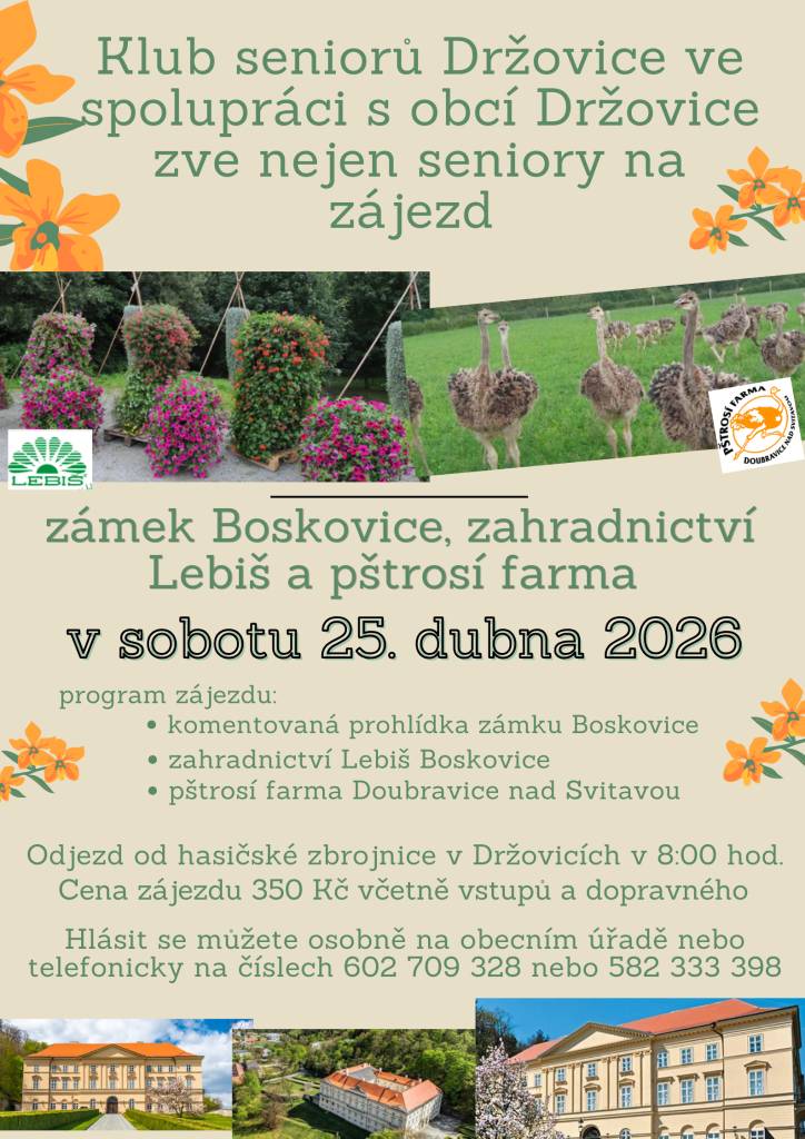 Zámek Boskovice s komentovanou prohlídkou, zahradnictví Lebiš a pštrosí farma v Doubravicích nad Svitavou.  Srdečně zveme nejen seniory! Pozvat můžete také přátele mimo Držovice.