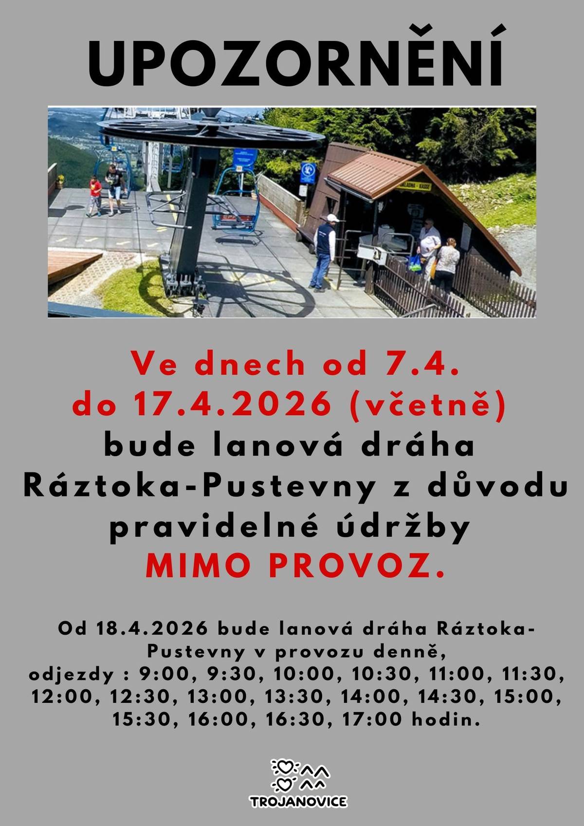 Ve dnech od 7. 4. do 17. 4. 2026  (včetně) bude lanová dráha Ráztoka-Pustevny z důvodu pravidelné údržby MIMO PROVOZ. Od 18. 4. 2026 bude lanová dráha Ráztoka-Pustevny v provozu opět denně.