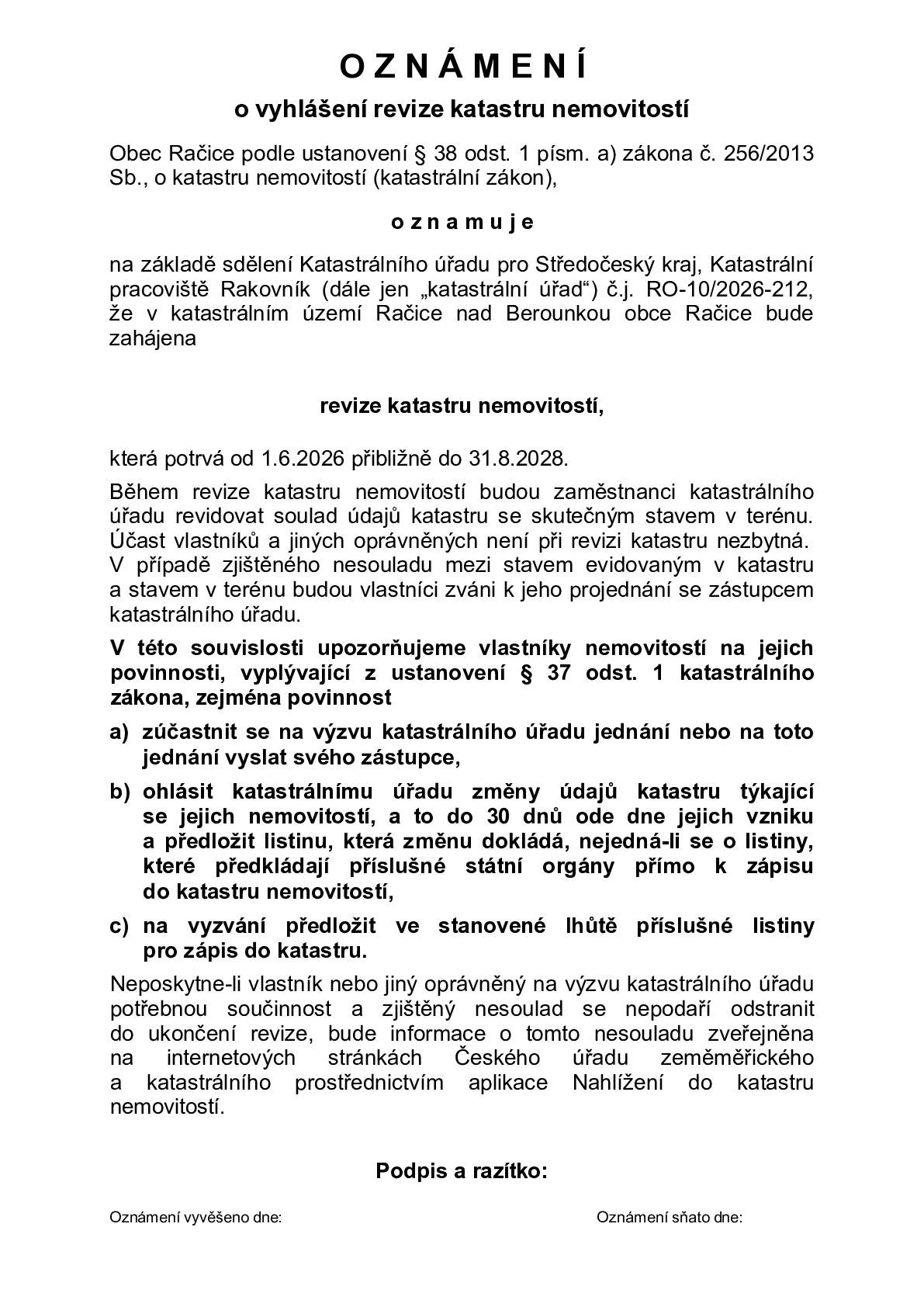 Oznamujeme Vám, že bude zahájena revize katastru nemovitostí, která potrvá od 1.6.2026 přibližně do 31.8.2028. Bližší informace v přiložené příloze.