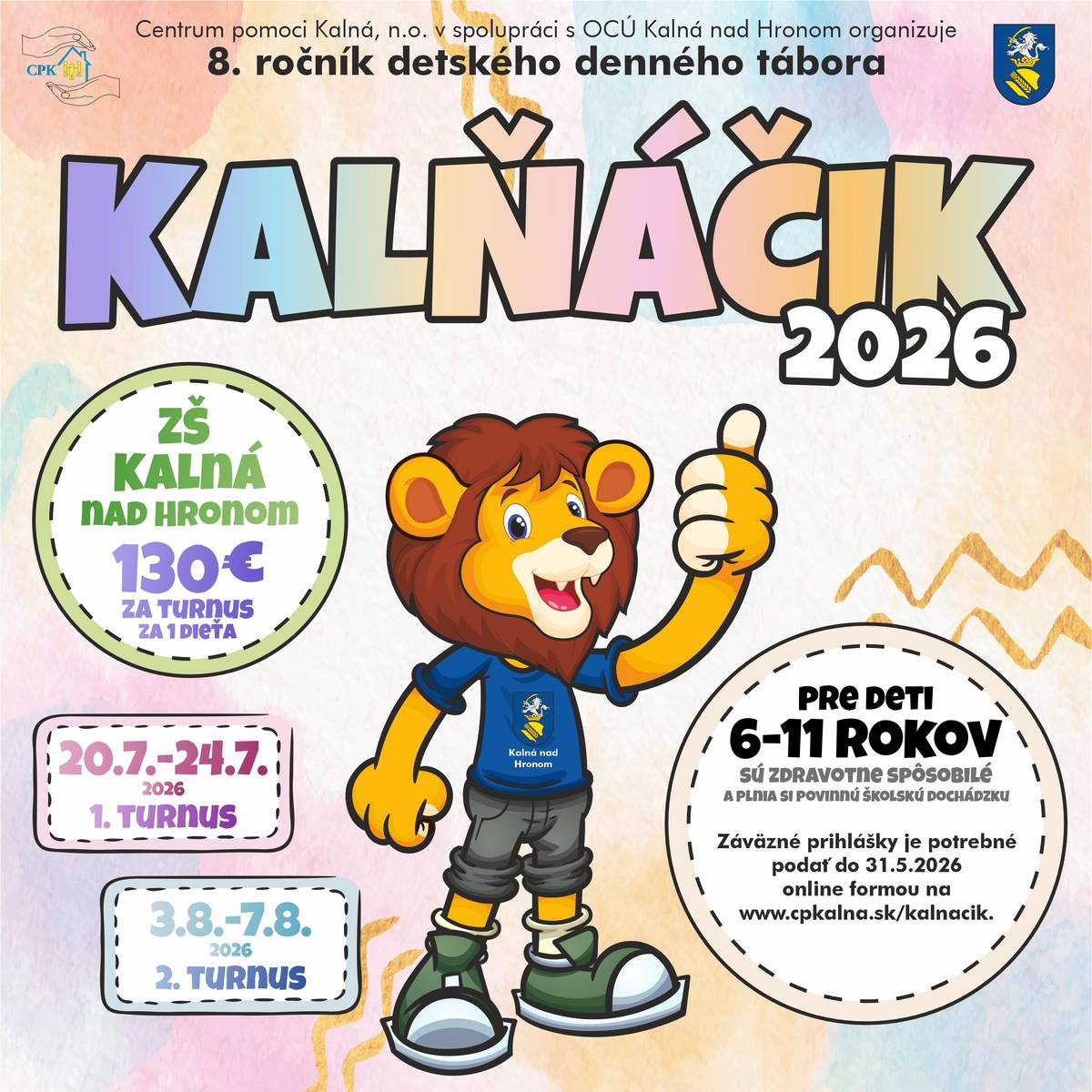 On-line prihlasovanie: https://www.cpkalna.sk/kalnacik