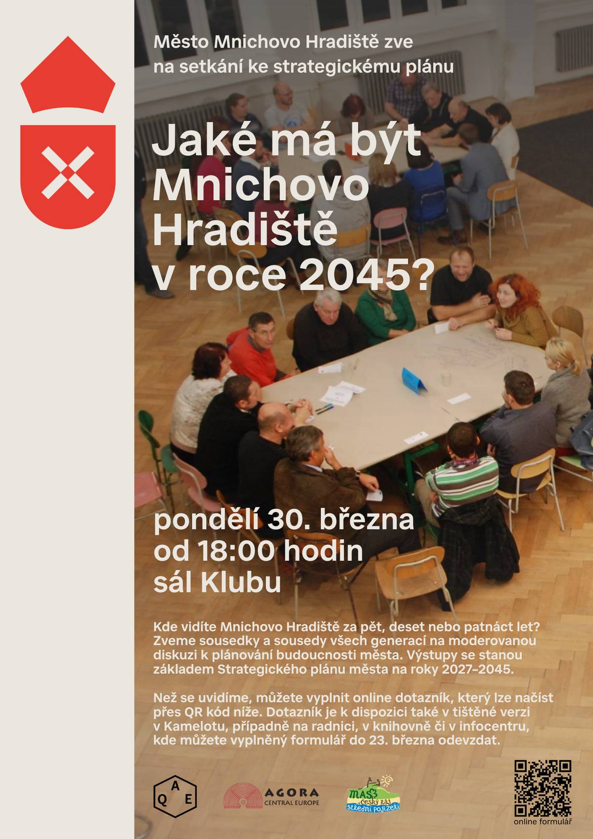 Zveme vás na dnešní první veřejné setkání k novému strategickému plánu rozvoje města na roky 2027-2045. To se uskuteční na sále Klubu Mn. Hradiště (Masarykovo náměstí 299) od 18 hodin. A co, že vás tu čeká?   Představíme předběžné závěry, které jsme získali díky březnovému dotazníkovému šetření. Do toho se zapojilo 788 z vás, z čehož máme obrovskou radost. Veřejným setkáním vás provedou specialisté na zapojování veřejnosti z neziskové organizace Agora CE. Není ale důvod k obavám - nečeká vás žádné vystupování na pódiu před velkým sálem, ale diskuze v menších skupinách na konkrétní témata, která vás zajímají.   Vaše postřehy poslouží pro zpracovatele strategického plánu, kterým je společnost AQE advisors, jako další bezprostřední zdroj informací. Zveme proto všechny, kteří vyplnili dotazník, i ty, kteří to neudělali a chtějí nám svůj názor předat osobně. Chceme slyšet víc! Na viděnou dnes večer!