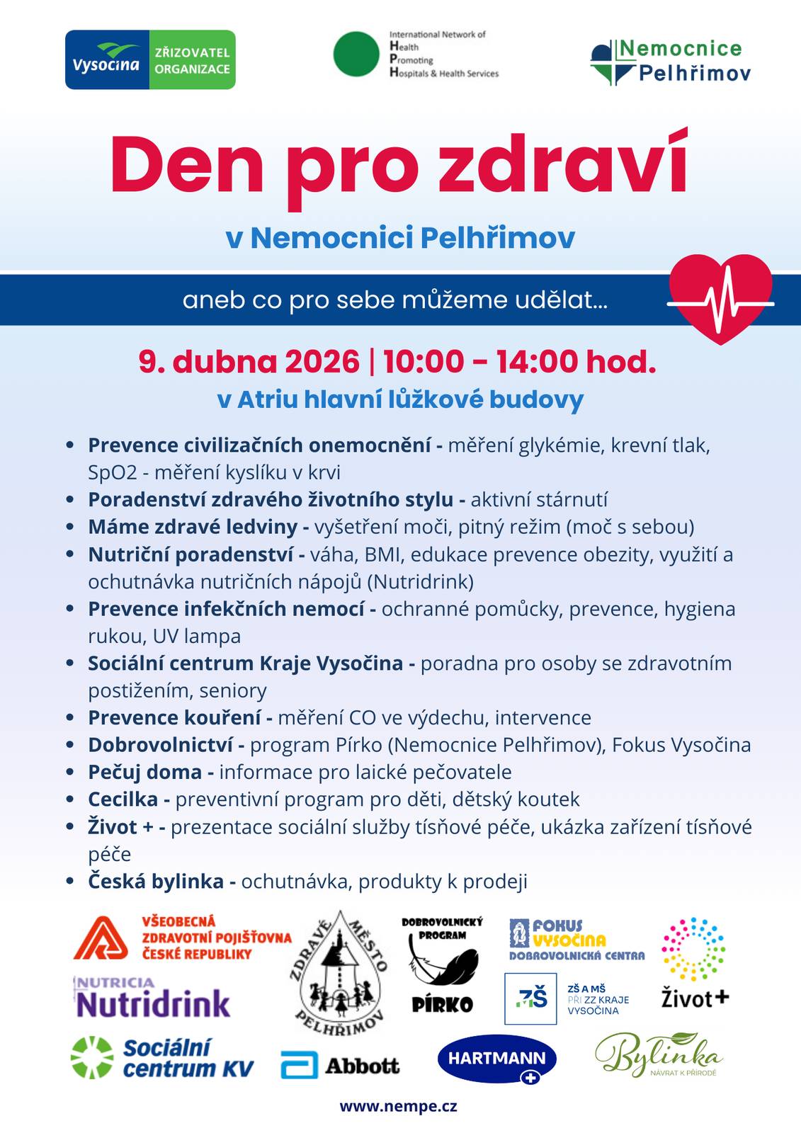 Nemocnice Pelhřimov připravila pro veřejnost Den pro zdraví, který se uskuteční ve čtvrtek 9. dubna od 10 do 14 hodin v atriu hlavní lůžkové budovy. Akce se koná ve spolupráci se Zdravým městem Pelhřimov. Návštěvníci si zde budou moci zdarma nechat změřit vybrané zdravotní ukazatele a získat užitečné rady, jak pečovat o své zdraví.  Připraveno bude například měření krevního tlaku, glykémie nebo okysličení krve, poradenství v oblasti zdravého životního stylu, prevence kouření, nutriční poradenství či vyšetření moči v rámci prevence onemocnění ledvin. Součástí programu budou také informace o sociálních službách, dobrovolnictví nebo preventivní program pro děti. „Chceme lidem připomenout, že prevence je velmi důležitá a že o své zdraví můžeme pečovat každý den. Den pro zdraví je příležitostí přijít se poradit s odborníky a nechat si zkontrolovat základní zdravotní ukazatele,“ říká manažerka kvality Nemocnice Pelhřimov Pavlína Fridrichovská a dodává: „Srdečně zveme všechny zájemce. Akce je určena široké veřejnosti a vstup je zdarma.“