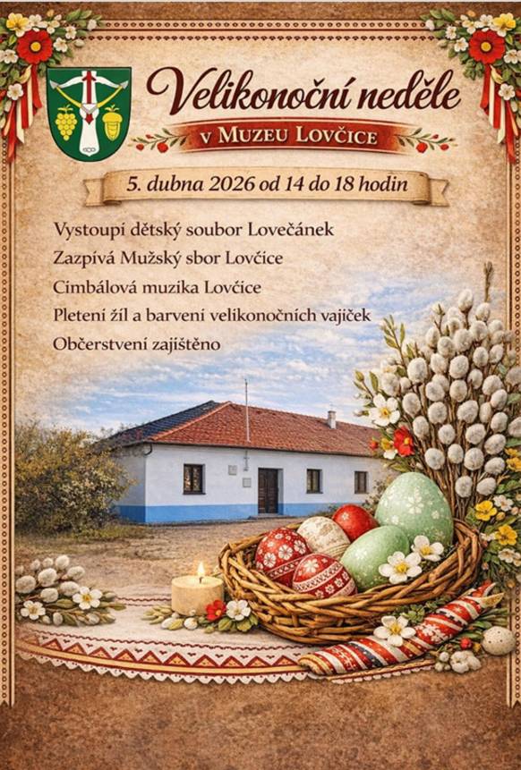 Zveme vás do muzea Lovčice, velikonoční neděle 5. dubna, od 14 do 18 hod.
