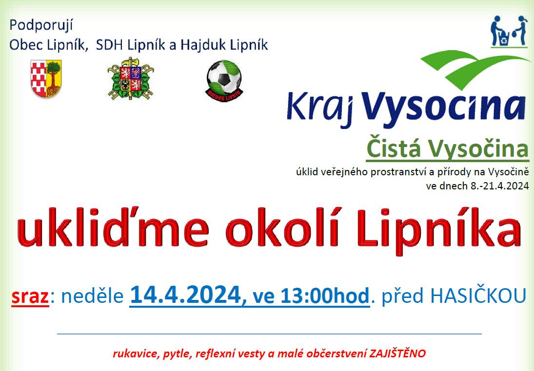 Ukliďme okolí Lipníka  Sraz v neděli 14.4.2024 ve 13:00 před hasičkou  rukavice, pytle, reflexní vesty i malé občerstvení zajištěno.