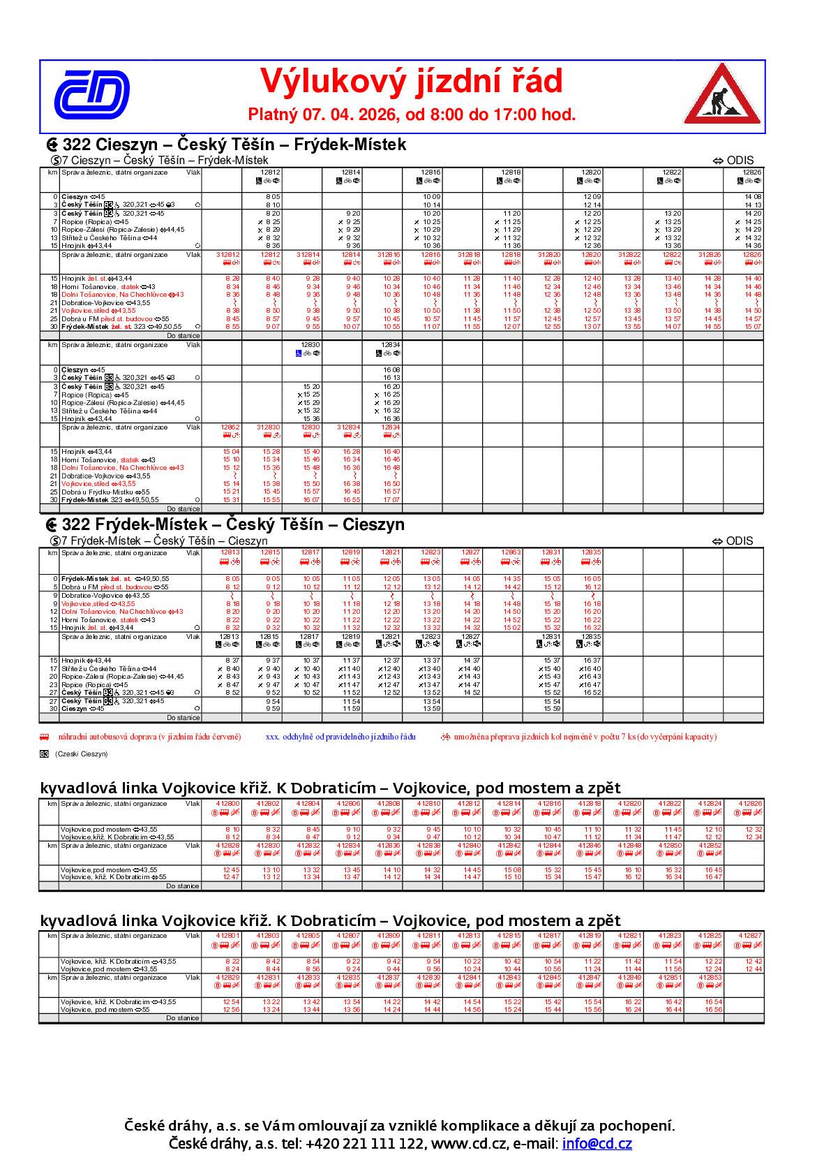 dovolujeme si informovat o plánované výluce ČD s náhradní autobusovou dopravou na trati 322 Frýdek-Místek - Cieszyn, a to v úseku Frýdek-Místek - Hnojník.