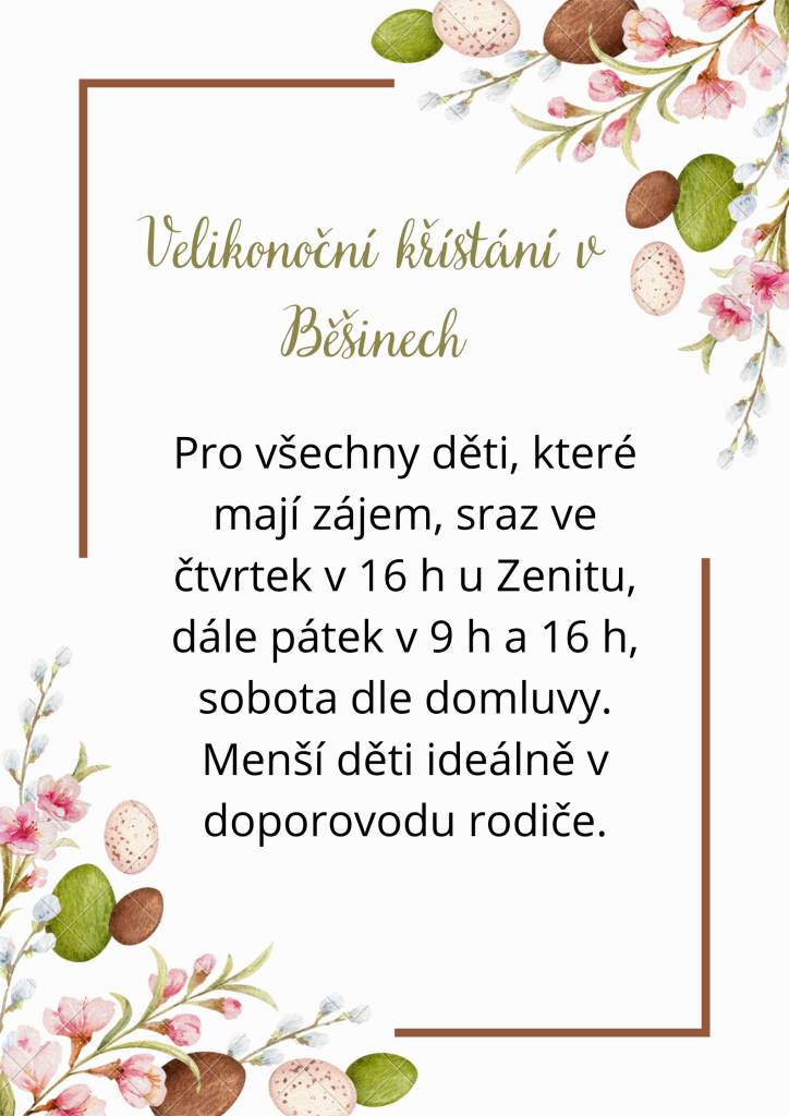 Vyzýváme všechny děti, kteří mají zájem o Velikonoční křístání, aby se zúčastnili srazu. Ten se uskuteční ve čtvrtek 2. dubna 2026 v 16 hodin u Zenitu. Další termíny jsou naplánovány na pátek v 9 a 16 hodin. V sobotu se sraz uskuteční podle domluvy. Pro menší děti je doporučen doprovod rodiče.