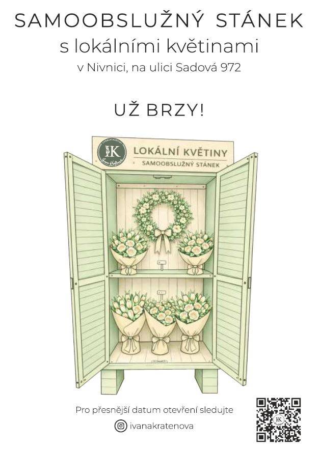 Paní Kratěnová oznamuje občanům, že již brzy bude na ulici Sadová nový samoobslužný stánek s lokálními květinami.