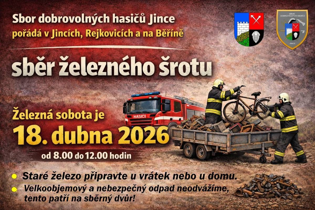 V sobotu 18. dubna provedou jinečtí hasiči v době od 8.00 do 12.00 hodin sběr starého železa v Jincích, Rejkovicích a na Běříně. Železo připravte u domu nebo u vrátek.