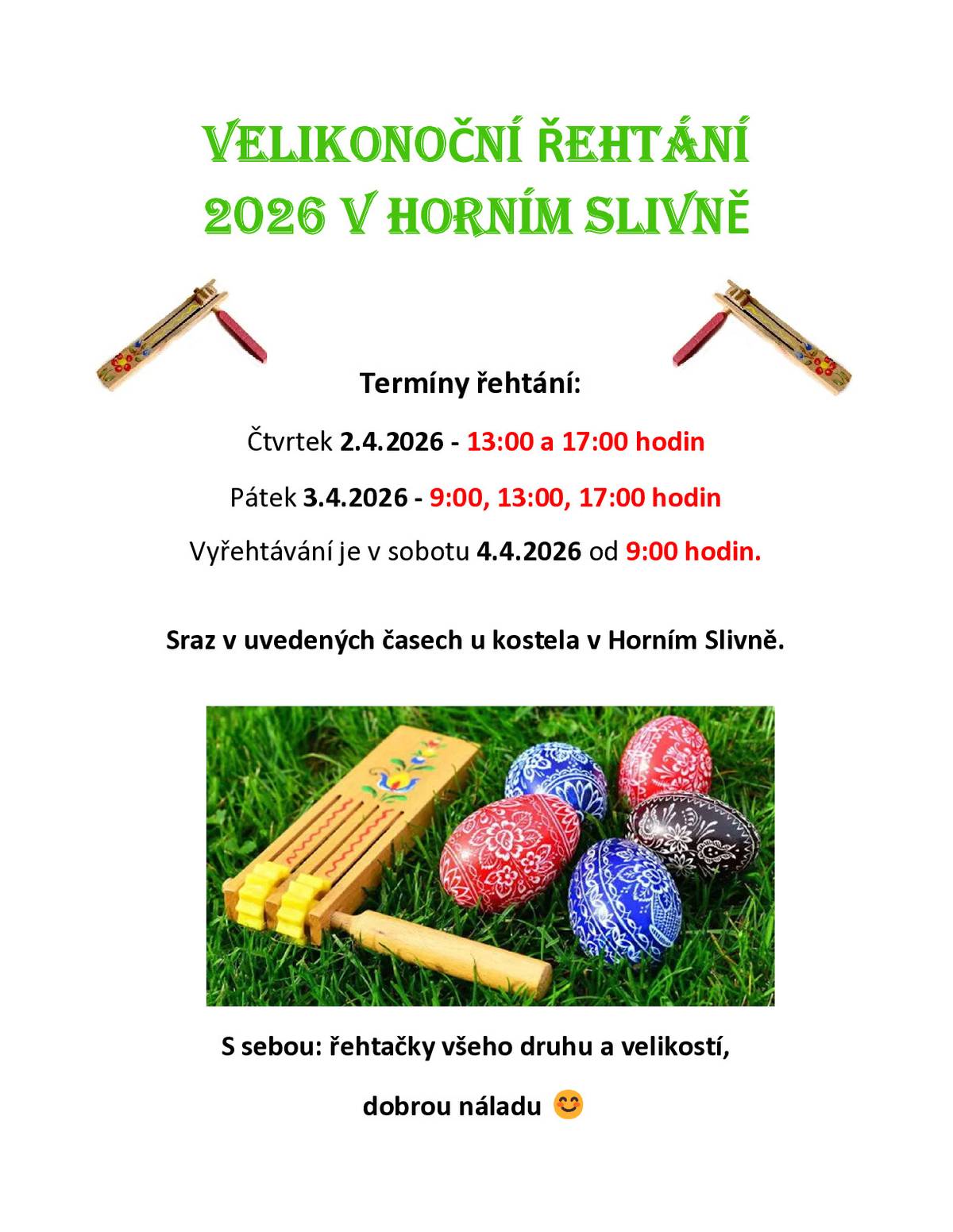 Srdečně zveme všechny děti na tradiční velikonoční řehtání! Začínáme u kostela ve čtvrtek 2.4.2026 od 13:00 hodin. Pro děti, které se chtějí zapojit do řehtání, je sraz ve 12:45 u autobusové zastávky. Přijďte si užít velikonoční atmosféru a krásnou tradici 🐔🐣
