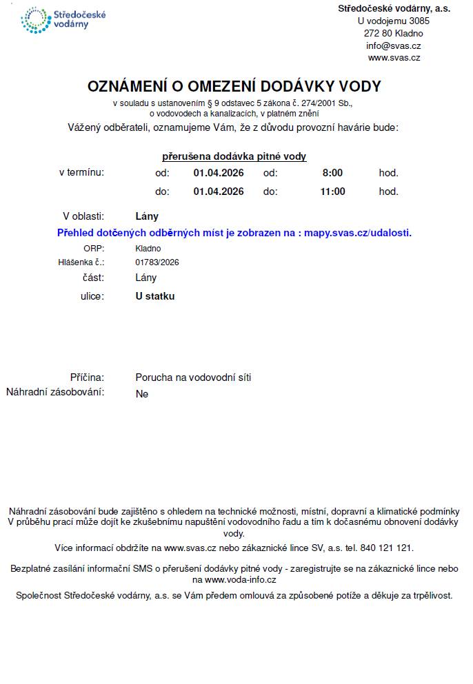 Středočeské vodárny, a.s. oznamují, že z důvodu provozní havárie bude ve středu 1. 4. 2026 od 8:00 do 11:00 hodin přerušena dodávka pitné vody v ulici U Statku, Lány.