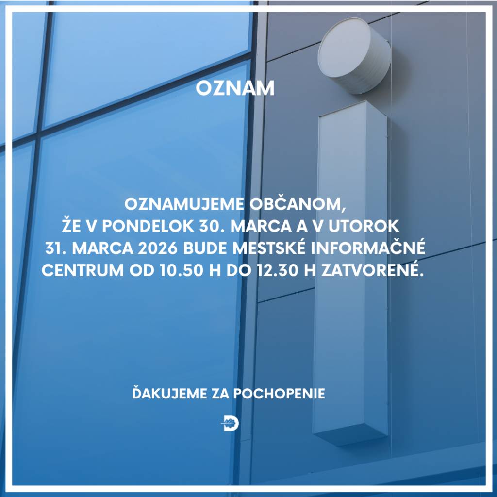Mestské informačné centrum bude z prevádzkových dôvodov dnes a zajtra (pondelok, utorok) v čase od 10.50 h do 12.30 h zatvorené. Ďakujeme za pochopenie.