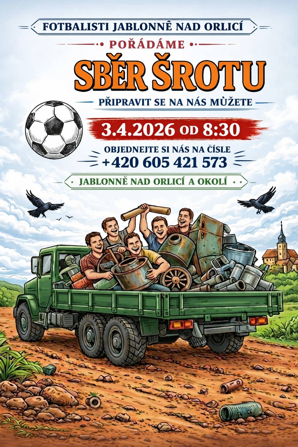 ...tradičně v Jablonném pořádají fotbalisti. Máte-li co železného k odvozu, spojte se s nimi.