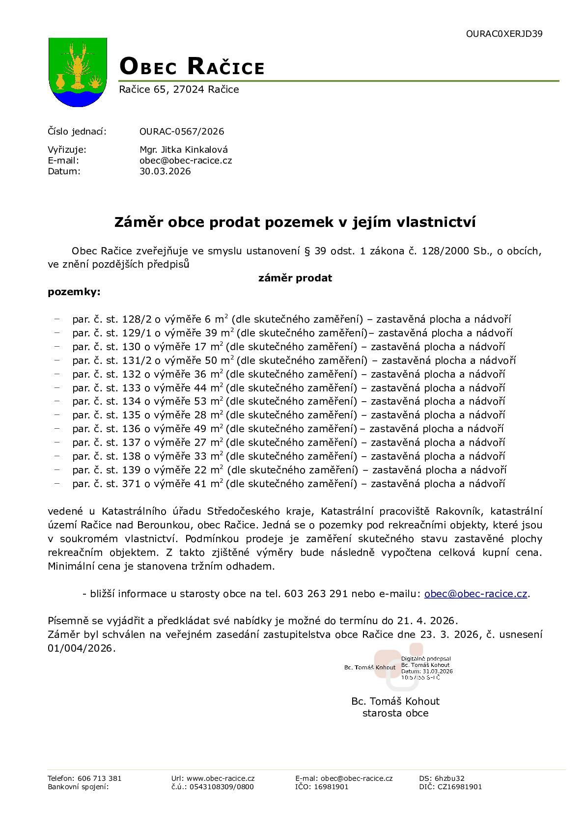 Obec Račice zveřejňuje záměr prodat pozemky ve svém vlastnictví. Bližší informace v přiložené příloze.