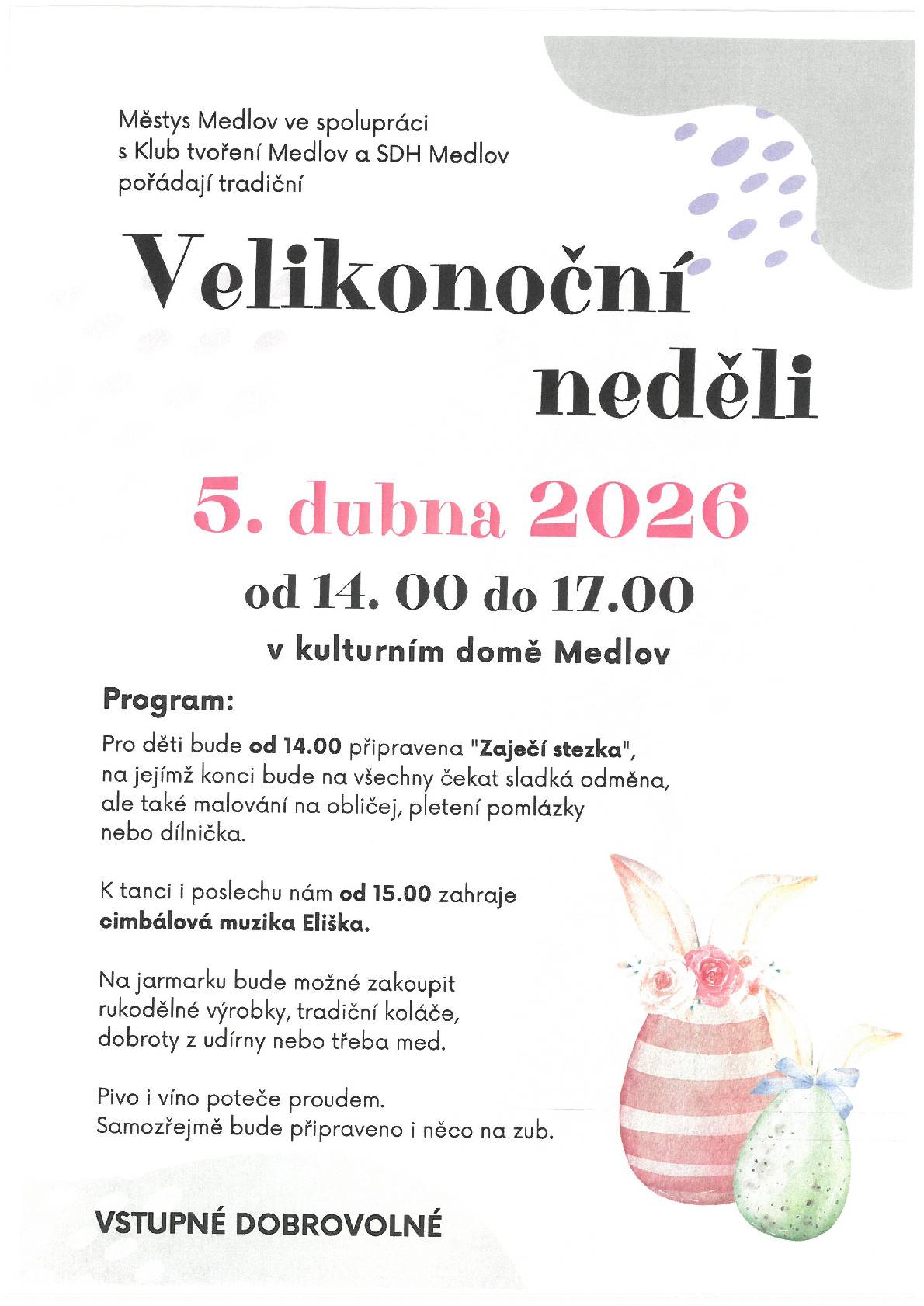 Vážení občané, srdečně Vás zveme v neděli 5.dubna  od 14.00 hod. do kulturního domu na Velikonoční neděli.