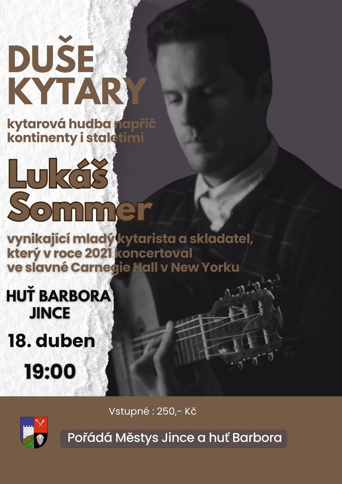 Koncert kytarového virtuosa Lukáše Sommera se koná 18. dubna od 19.00 hodin ve velkém sále hutě Barbora.  Rezervace vstupenek: www.hutbarbora.cz/akce