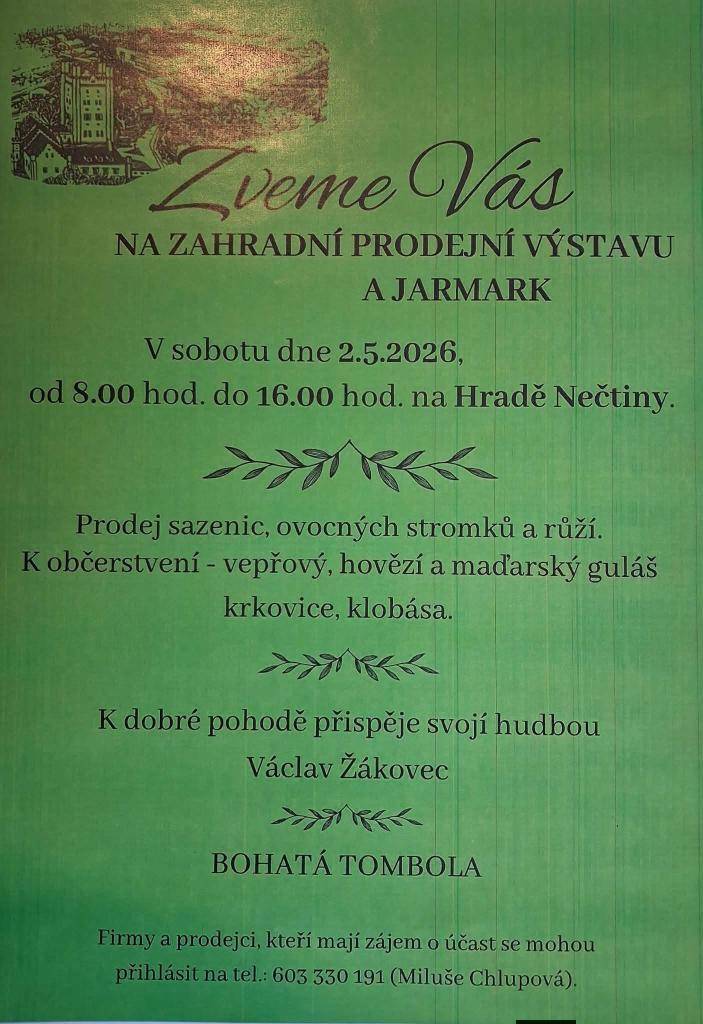 V sobotu dne 2. 5. 2026 se bude konat JARMARK na Hradě Nečtiny. V případě zájmu - přihlaste počet osob na úřad do 10. 4. 2026, abychom mohli zajistit autobusovou dopravu.