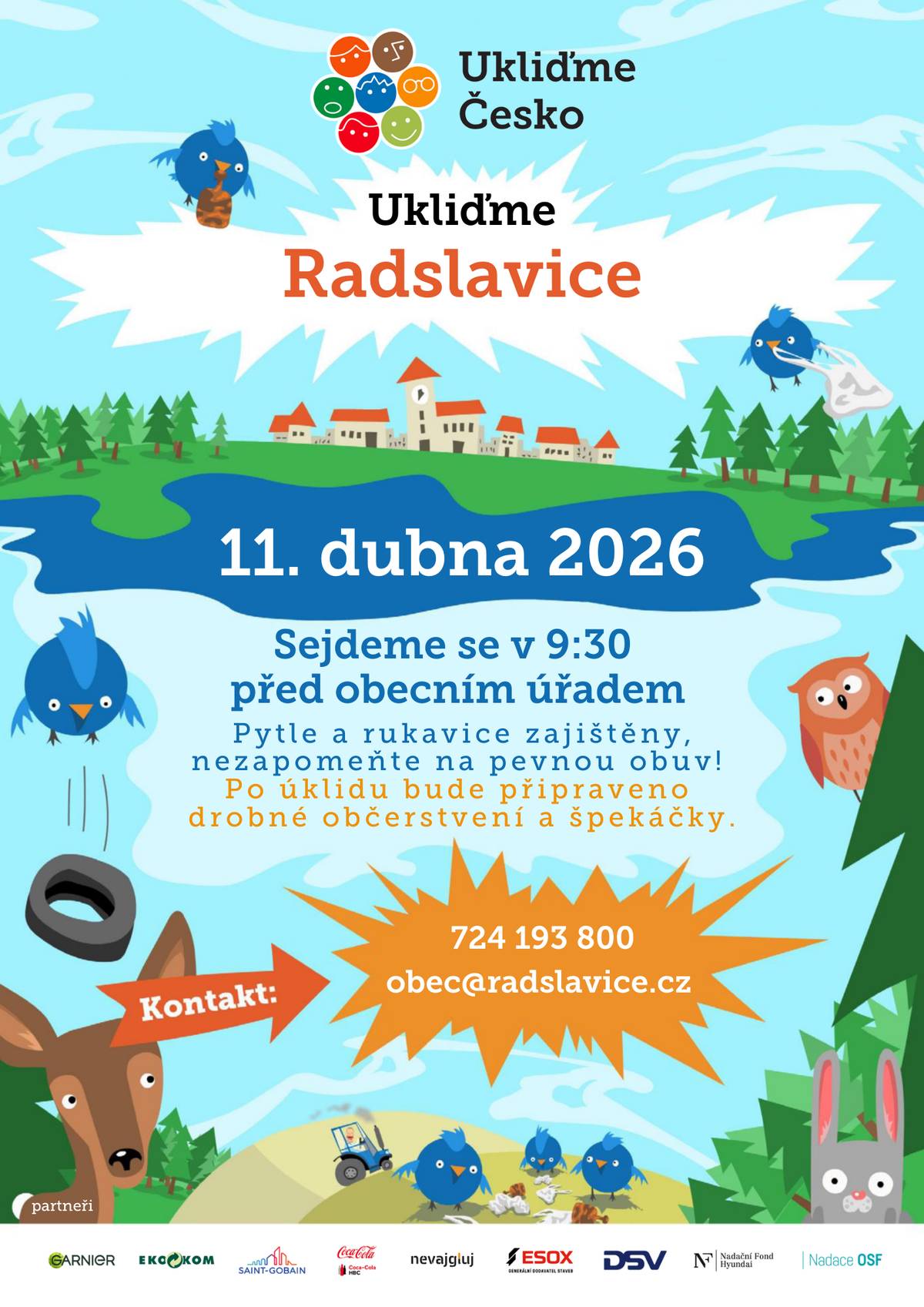 Vážení spoluobčané, příroda se probouzí a my jí chceme trochu pomoci od nepořádku, který do ní nepatří. Zveme vás na jarní úklid naší obce v rámci celorepublikové akce Ukliďme Česko, který se uskuteční v sobotu 11. dubna 2026. Přijďte přiložit ruku k dílu a udělat něco pro naše společné prostředí!  Vše důležité na jednom místě:   📅 Kdy: sobota 11. dubna 2026   🕤 Sraz: v 9:30 před obecním úřadem   🧤 Vybavení: Pytle a rukavice pro vás máme zajištěny.   🥾 S sebou: Nezapomeňte na pevnou obuv a pracovní oblečení.   Odměna pro dobrovolníky: Po dobře odvedené práci nenecháme nikoho hladovět! Pro všechny účastníky bude připraveno drobné občerstvení a společné opékání špekáčků. 🪵 Těšíme se na hojnou účast – společně to zvládneme nejlépe!