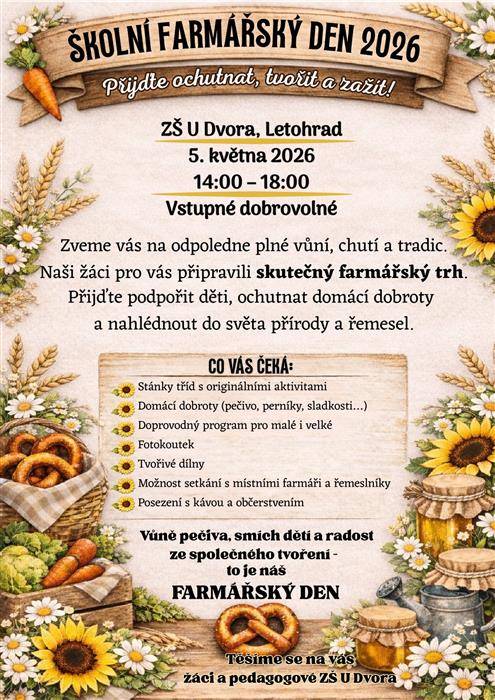 Základní škola U Dvora zve na Školní farmářský den 2026. Koná se 5. května 2026 od 14:00 do 18:00 hodin. Vstupné dobrovolné.
