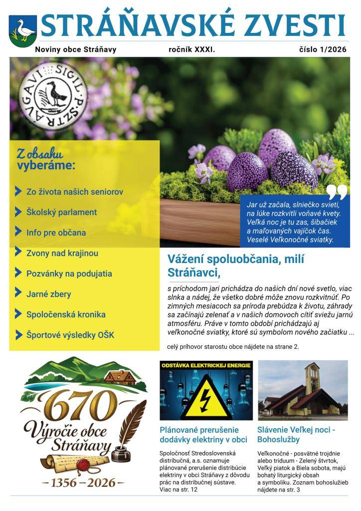 Dobrý deň milí občania,  ponúkame vám najnovšie vydanie Stráňavských zvestí č.1/2026.