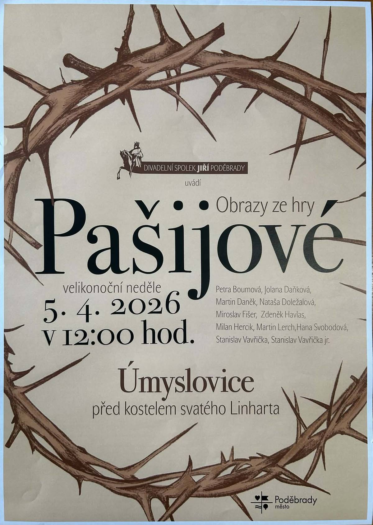 Obec Úmyslovice zve všechny občany na krátké divadelní představení (obraz ze hry) Pašijové, které se bude konat tuto neděli 5.4.2026 od 12 hod uvnitř kostela. Všichni jsou zváni.
