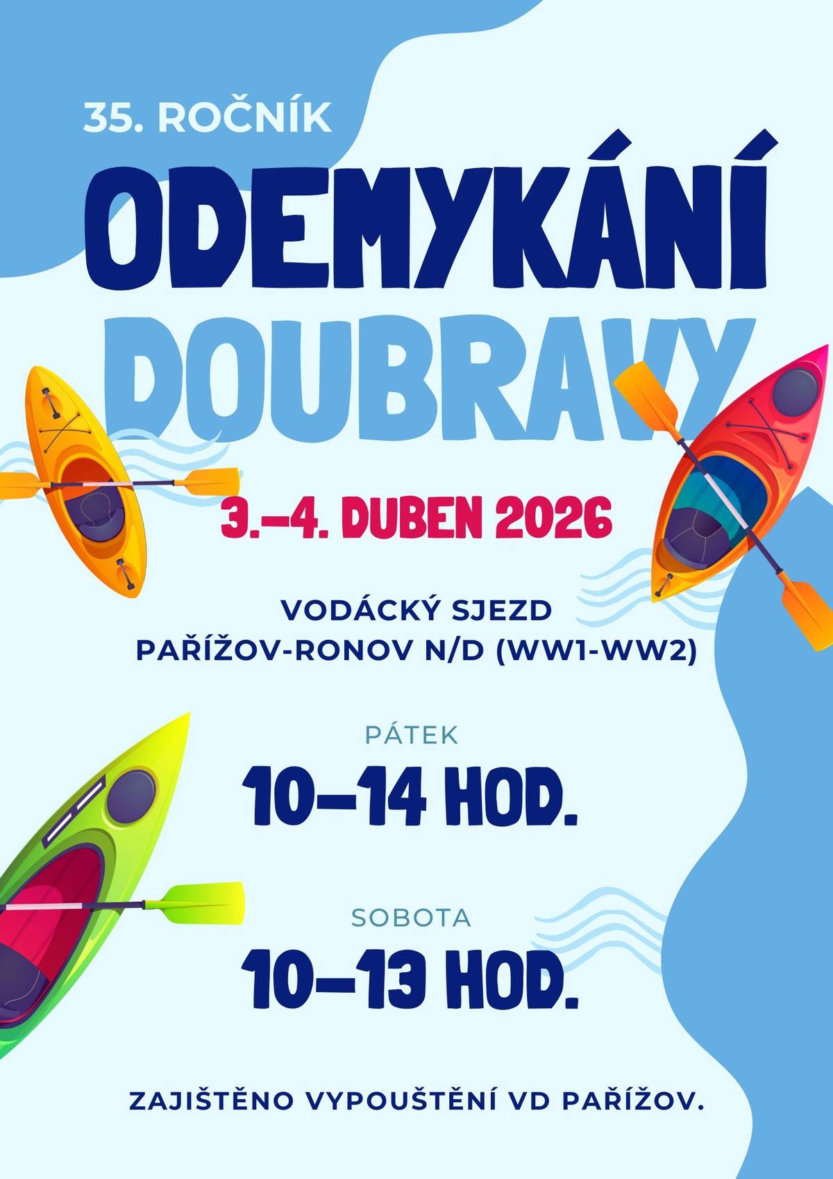 Středisko Junáka Ronov vás zve na 35. ročník Odemykání Doubravy a vodácký sjezd, který se koná v pátek 3. dubna od 10 – 14 hodin a v sobotu 4. dubna od 10 – 13 hodin, dále vás zve na vodácký country bál s kapelou Nawostro v pátek 3. dubna od 20 hodin u klubovny skautů.