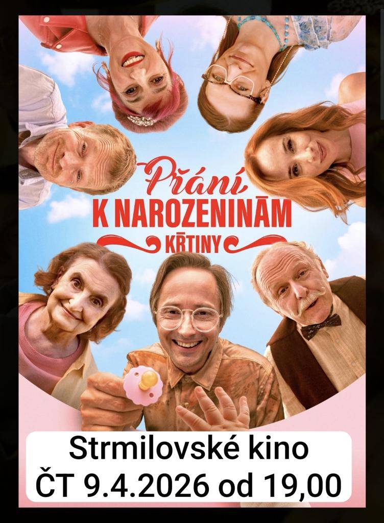 Ve čtvrtek 9.4.2026 od 19 hodin přijďte do kina na českou komedii Přání k narozeninám: Křtiny. Hrají: Eva Holubová, Jaroslav Dušek, Matěj Hádek, Simona Babčáková, Jaroslav Plesl, Anna Polívková, David Švehlík, Tomáš Měcháček, Tomáš Klus, Táňa Pauhofová a další.