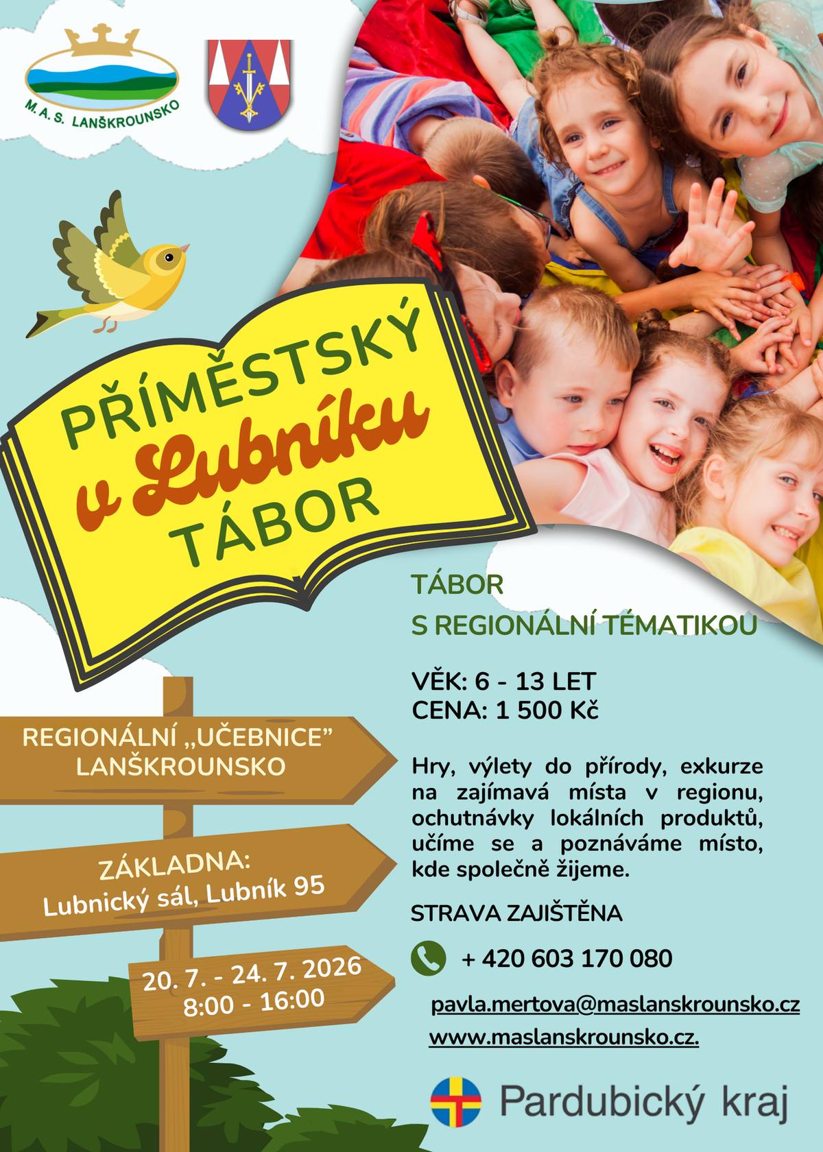 Příměstký tábor v Lubníku byl během dopledne ZCELA NAPLNĚN včetně náhradníků, vyhlašujeme proto pro další přihlášky STOP STAV.  Kolektiv MAS Lanškrounsko děkuje za projevenou důvěru.