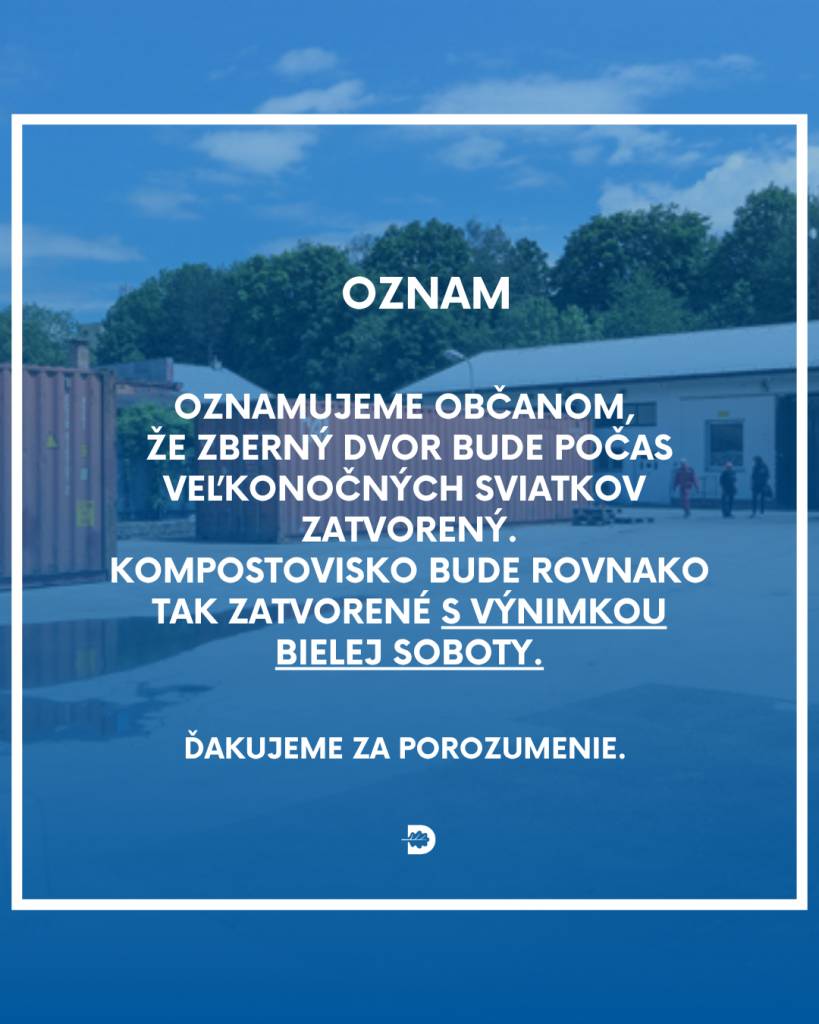 Prevádzky kompostoviska a zberného dvora budú počas veľkonočných sviatkov ZATVORENÉ až na jednu výnimku. Kompostovisko na Ul. športovcov bude obyvateľom k dispozícii počas Bielej soboty v bežných otváracích hodinách.
