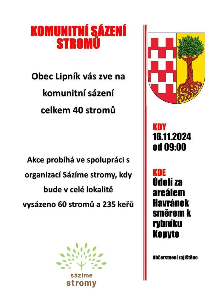 Blíží se nám Komunitní sázení stromů za Havránkem. Určitě budou potřeba vaše šikovné ruce. Sraz je v sobotu 16.11. v 9:00 u srubu. Sebou prosím vhodnou obuv (terén je krapet podmáčený), nářadí (něco máme, ale určitě se budou hodit lopaty, rýče, palice na zatloukání kůlů atd..).