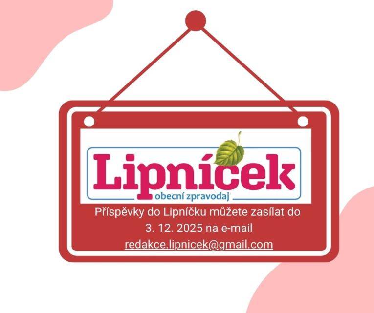 Uzávěrka příspěvků do zpravodaje Lipníček.