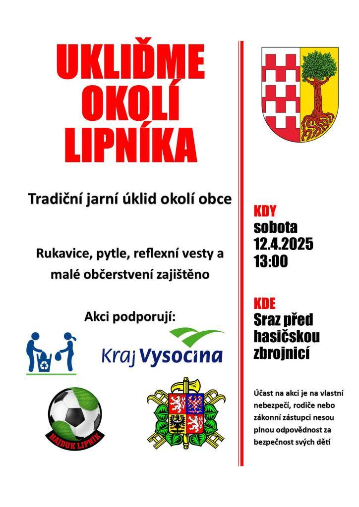 Tradiční jarní úklid okolí obce  Rukavice, pytle, reflexní vesty a malé občerstvení zajištěno  Sraz před hasičskou zbrojnicí