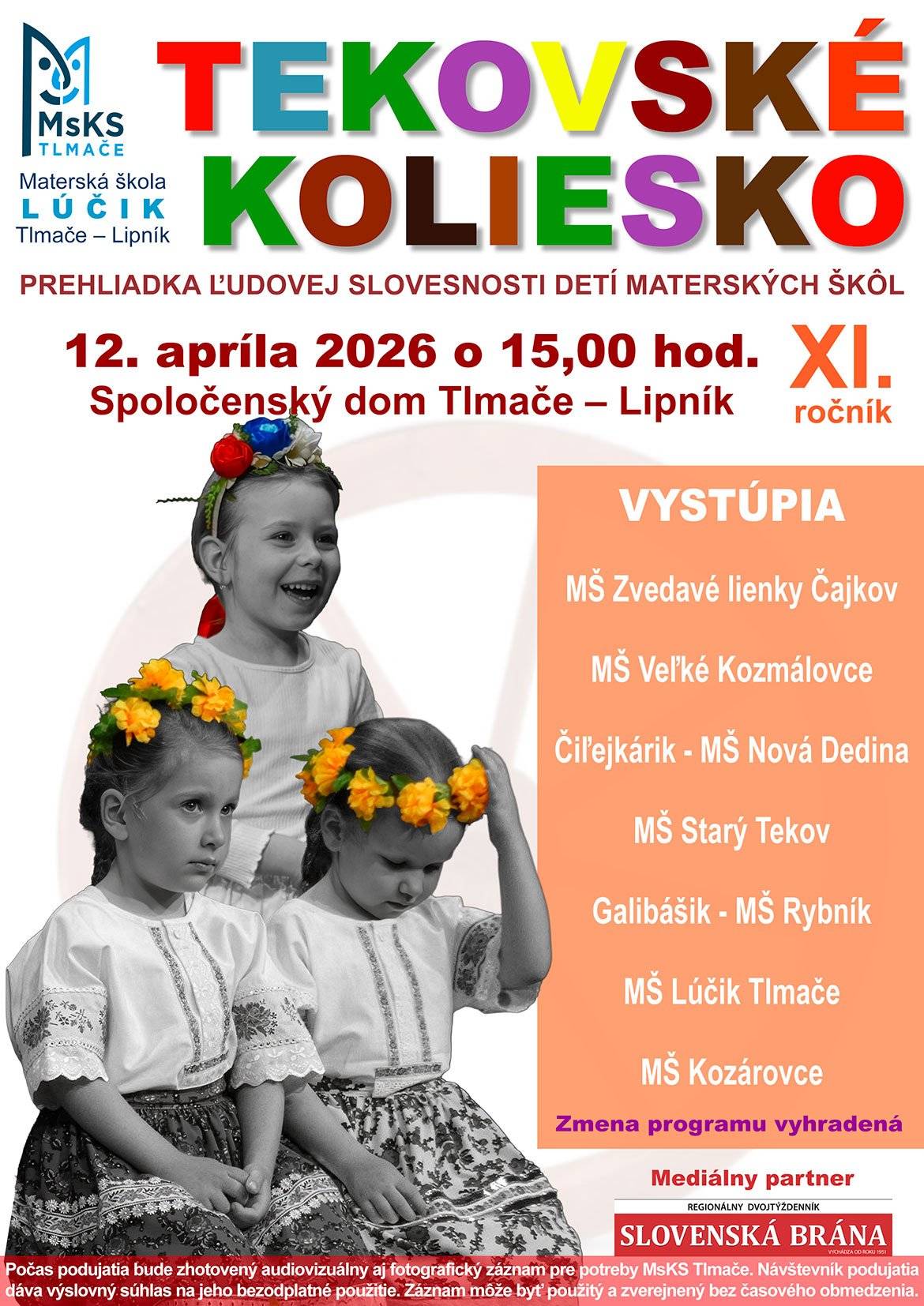 🌸Srdečne vás pozývame na XI. ročník podujatia Tekovské koliesko🌸 Príďte spolu s nami prežiť krásne popoludnie venované ľudovým tradíciám, detskej radosti a úprimnému nadšeniu najmenších. Toto milé podujatie prináša jedinečnú atmosféru plnú spevu, tanca, krojov a úsmevov, ktoré zahrejú pri srdci každého diváka. 💛 Deti vám prostredníctvom svojich vystúpení priblížia čaro ľudovej slovesnosti tak, ako ho vnímajú ony – hravo, veselo a s čistou radosťou. Je to chvíľa, keď sa tradície odovzdávajú ďalej tým najkrajším spôsobom. 🗓️ 12. apríla 2026 🕒 o 15:00 hod. 📍 Spoločenský dom Tlmače – Lipník Príďte podporiť malých účinkujúcich, nasať príjemnú atmosféru a stráviť čas s rodinou či priateľmi pri programe, ktorý poteší všetky generácie. 🌼 Tešíme sa na stretnutie s vami!