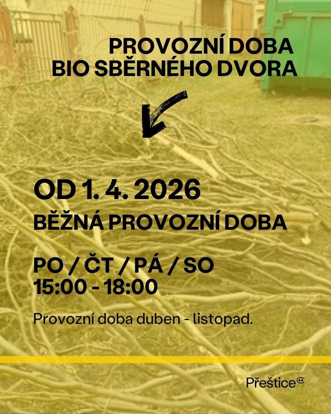 Otevřeno 15:00 - 18:00 / pondělí, čtvrtek, pátek, sobota *Sběrný dvůr můžete dle běžné provozní doby využít i o Velikonocích.