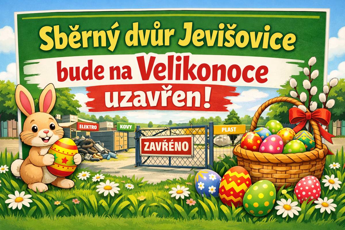UZAVŘENÍ Sběrných dvorů přes Velikonoce 2026   SDO Znojmo, SDO Pavlice, SDO Jevišovice             Pátek      3.4. 2026 – UZAVŘENO           Sobota    4.4. 2026 – UZAVŘENO           Neděle    5.4. 2026 – UZAVŘENO           Pondělí   6.4. 2026 – UZAVŘENO           Úterý      7.4. 2026 – OTEVŘENO