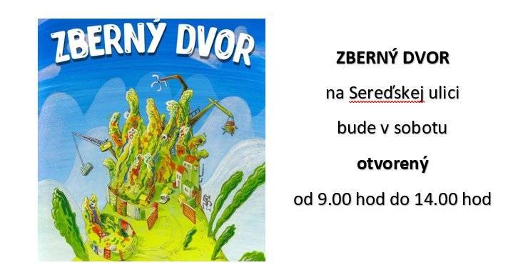ZBERNÝ DVOR na Sereďskej ulici bude v sobotu otvorený od 9.00 hod do 14.00 hod.   Bioskládka na Lúkach bude v sobotu 4. 4. 2026 ZATVORENÁ .