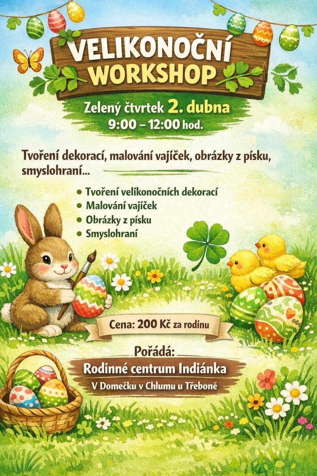 Rodinné centrum Indiánka zve děti a rodiče do Domečku na Velikonoční dopolední workshop - zelený čtvrtek 2.4. od 9:00. Tvoření dekorací, malování vajíček, obrázky z písku, smyslohraní. Cena za rodinu 200 Kč.
