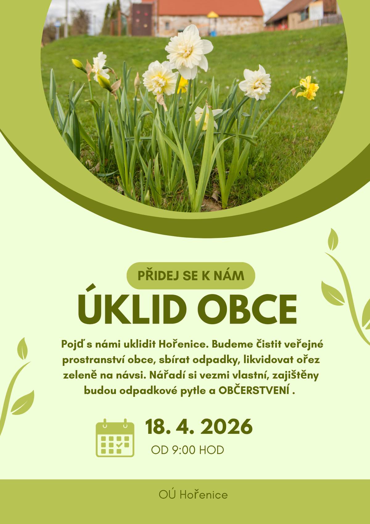 V sobotu 18.4.2026 od 9h proběhne ÚKLID OBCE. Přidej se k nám a ukliď si před vlastním domem.