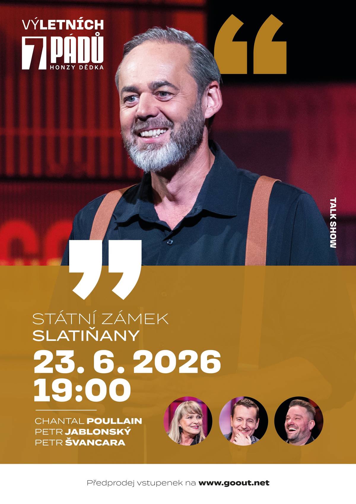 Oblíbená talk show Honzy Dědka – Výletních 7 pádů zavítá i do Slatiňan! 👉 Těšit se můžete na skvělé hosty:  Chantal Poullain Petr Jablonský Petr Švancara  📅 V úterý 23. 6. 2026 🕖 19:00 📍 Státní zámek Slatiňany 🎟️ Předprodej vstupenek: www.goout.net