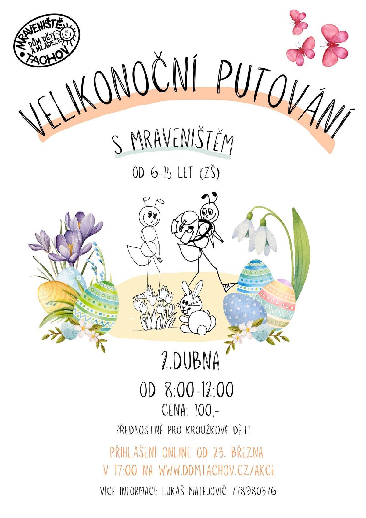 Na zítřejší akci DDM Tachov - Mraveniště se uvolnilo několik míst.   Vydejte se na výpravu, naučte se plést pomlázku, zahrajte si hry a navíc se dozvíte i zajímavosti o Velikonocích.     📆zítra, čtvrtek 2. dubna 2026 📍sraz v 08.00 u DDM Tachov - Mraveniště     Přihlašování: https://www.ddmtachov.cz/progra.../1160-velikonocni-putovani.   Účastnický poplatek je 100 Kč.