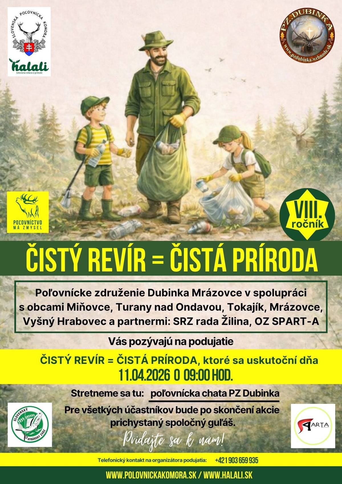 Čistý revír = Čistá príroda Pozývame všetkých, ktorým nie je ľahostajný stav našej prírody a okolia, aby sa pridali k ďalším dobrovoľníkom a svojím úsilím prispeli k zlepšeniu nášho životného prostredia. KEDY? 11.04.2026 o 9.00 h KDE? Stretneme sa pri poľovníckej chate PZ DUBINKA PRIDAJTE SA K NÁM...   Viac informácií nájdete na nižšie uvedenom letáku..