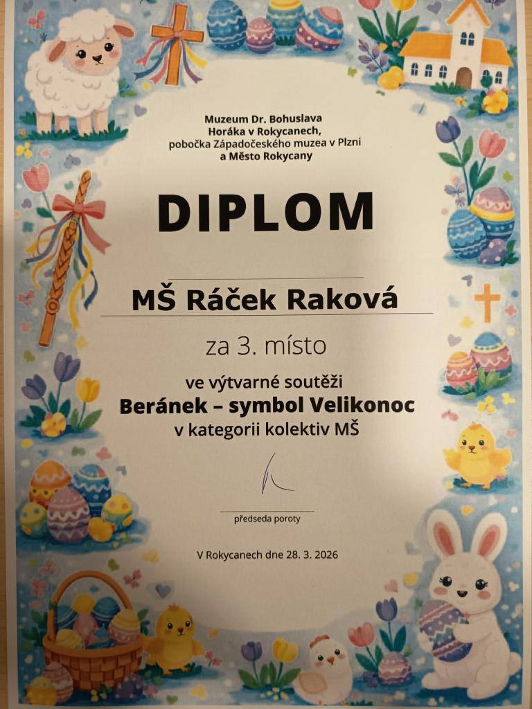 Muzeum Dr.B.Horáka v Rokycanech pořádalo soutěž Beránek - symbol Velikonoc. Naše třída Ráčci se umístila na 3. místě z celkového počtu 28. tříd.