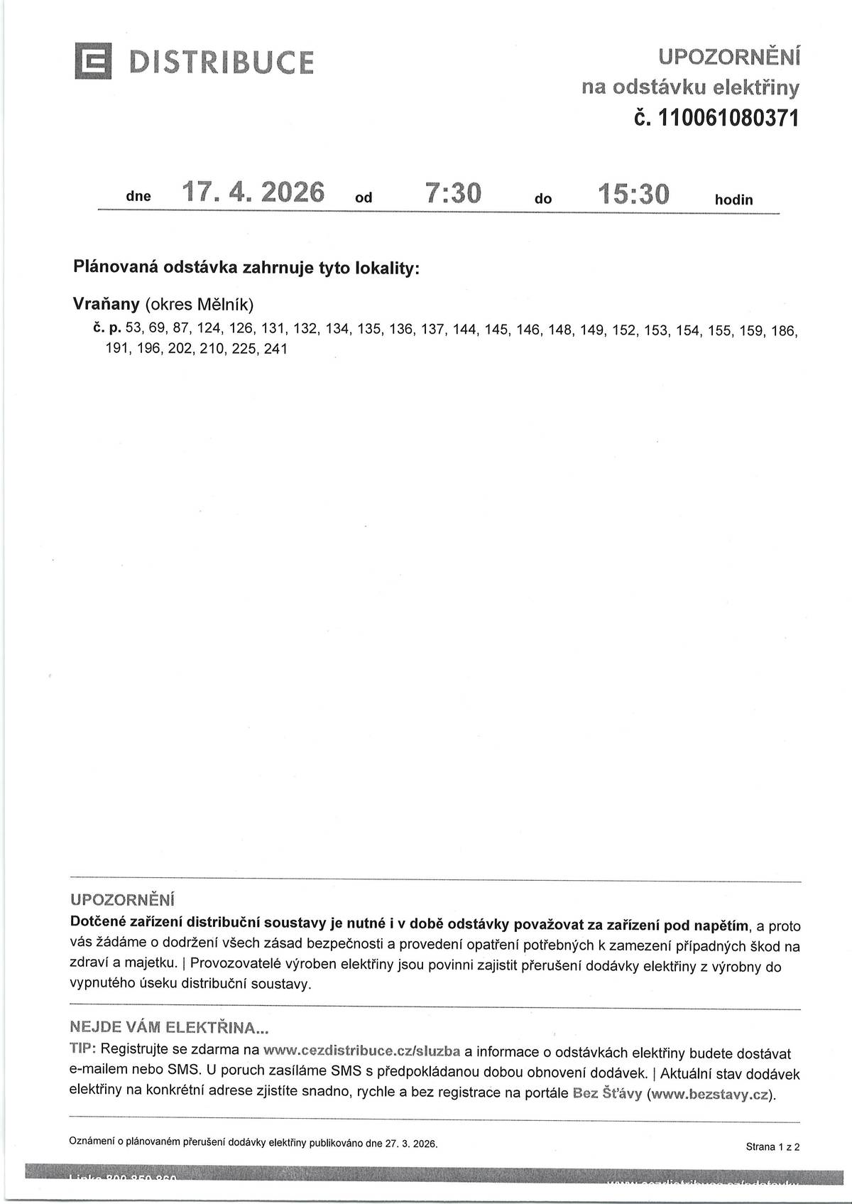 V pátek 17.4. od 7:30 do 15:30 hodin.