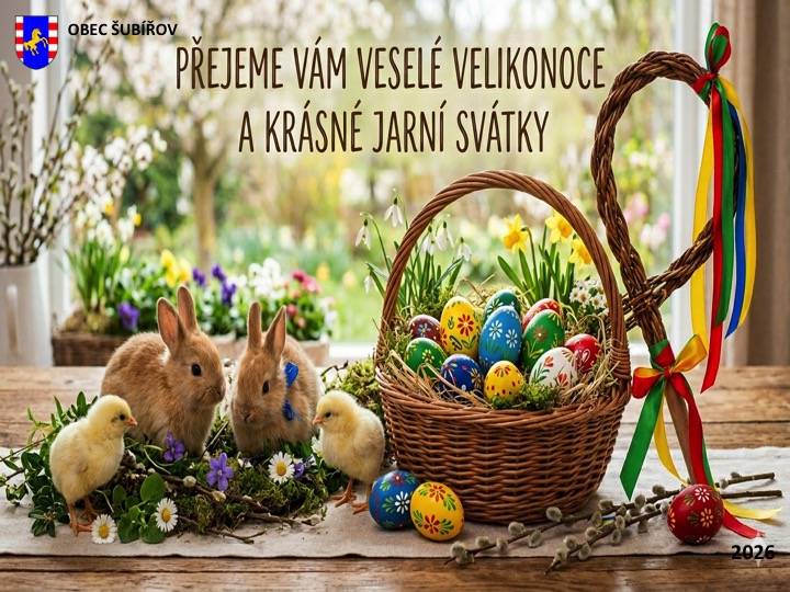 OBEC ŠUBÍŘOV VÁM PŘEJE KRÁSNÉ VELIKONOČNÍ SVÁTKY.