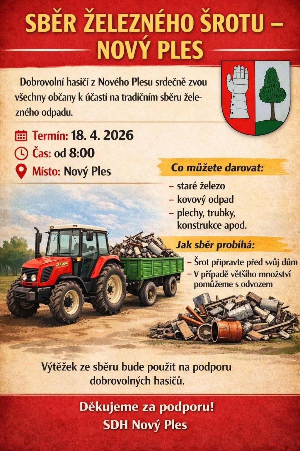 Dobrovolní hasiči z Nového Plesu pořádají dne 18.4.2026 od 8:00 hod   v Novém Plese sběr železného šrotu. Šrot připravte před svůj dům,       v případě většího množství pomůžeme s odvozem.