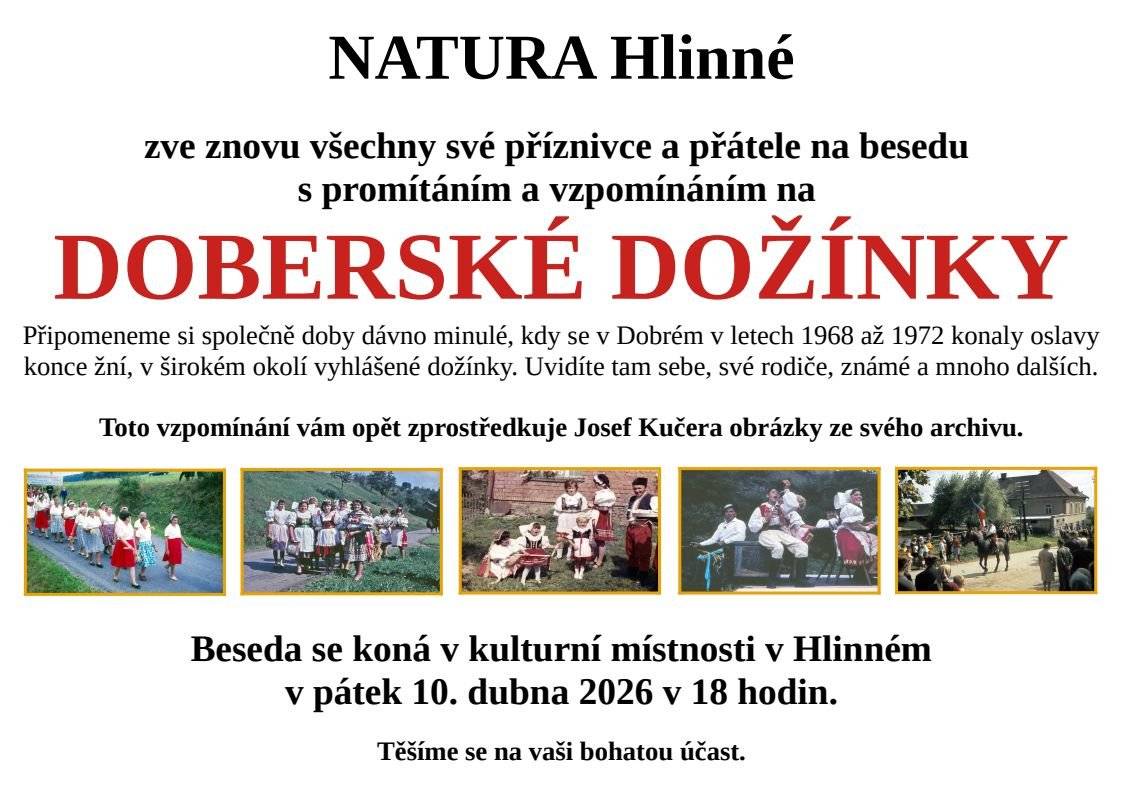 NATURA Hlinné Vás znovu zve na DOBERSKÉ DOŽÍNKY v pátek 10.4.2026 v 18:00 v bývalé škole v Hlinném.  Jste srdečně zváni!