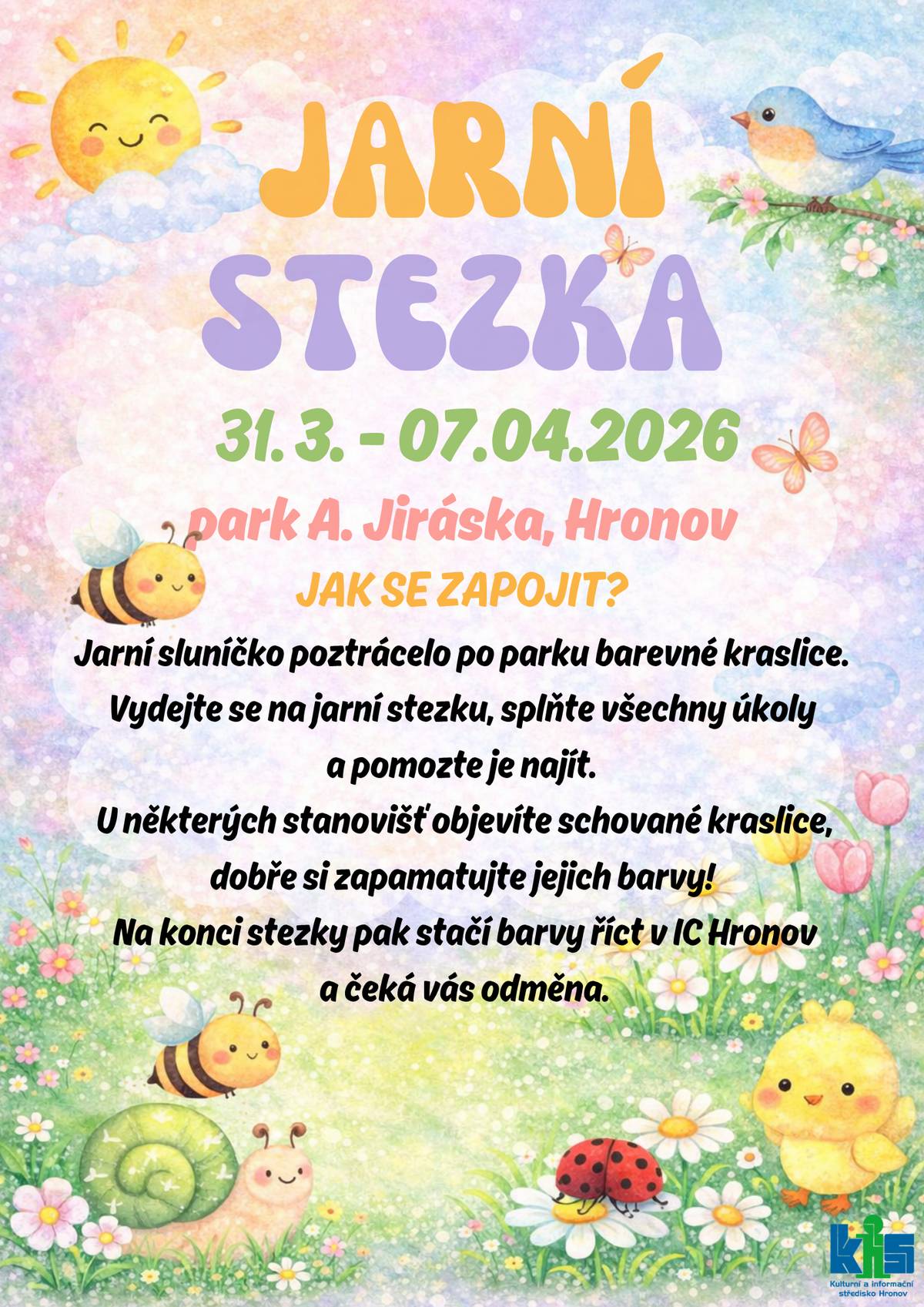 Od 31. 3. do 7. 4. 2026 je pro děti připravena Jarní stezka v parku A. Jiráska v Hronově. Jarní sluníčko poztrácelo po parku barevné kraslice. Vydejte se na stezku, splňte úkoly na jednotlivých stanovištích a zapamatujte si barvy schovaných kraslic. Na konci stezky stačí barvy nahlásit v Infocentru Hronov a čeká vás malá odměna. Stezka je vhodná pro děti i rodiče a je přístupná zdarma. Těšíme se na Vás a přejeme krásné jarní dny.